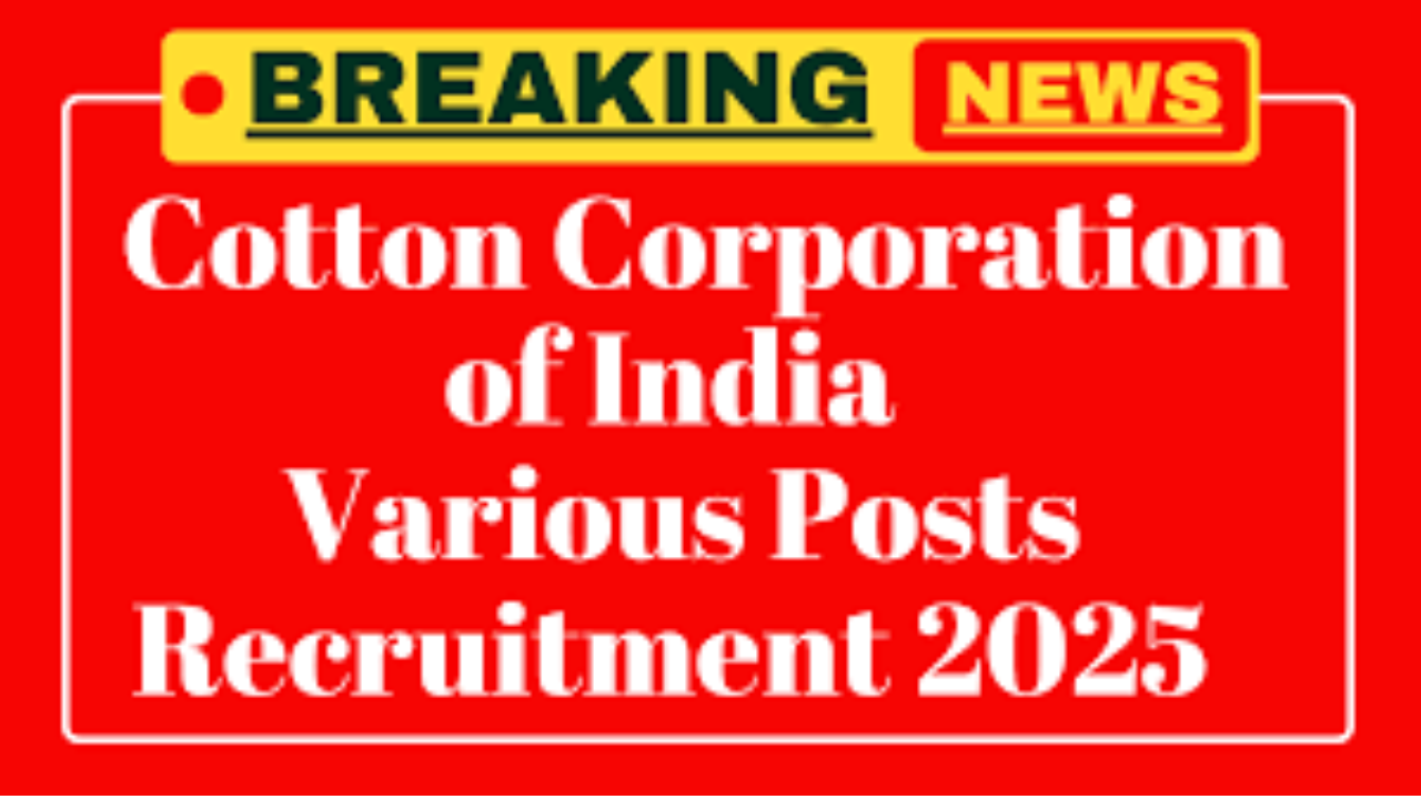 Cotton Corporation of India Recruitment 2025
