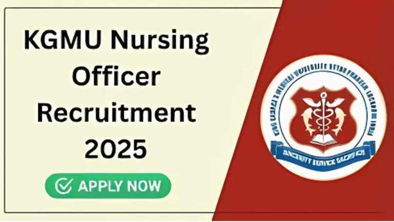 KGMU Nursing Officer Recruitment 2025: A Great Opportunity in the Healthcare Sector